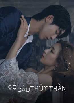 Xem phim Cô Dâu Thủy Thần