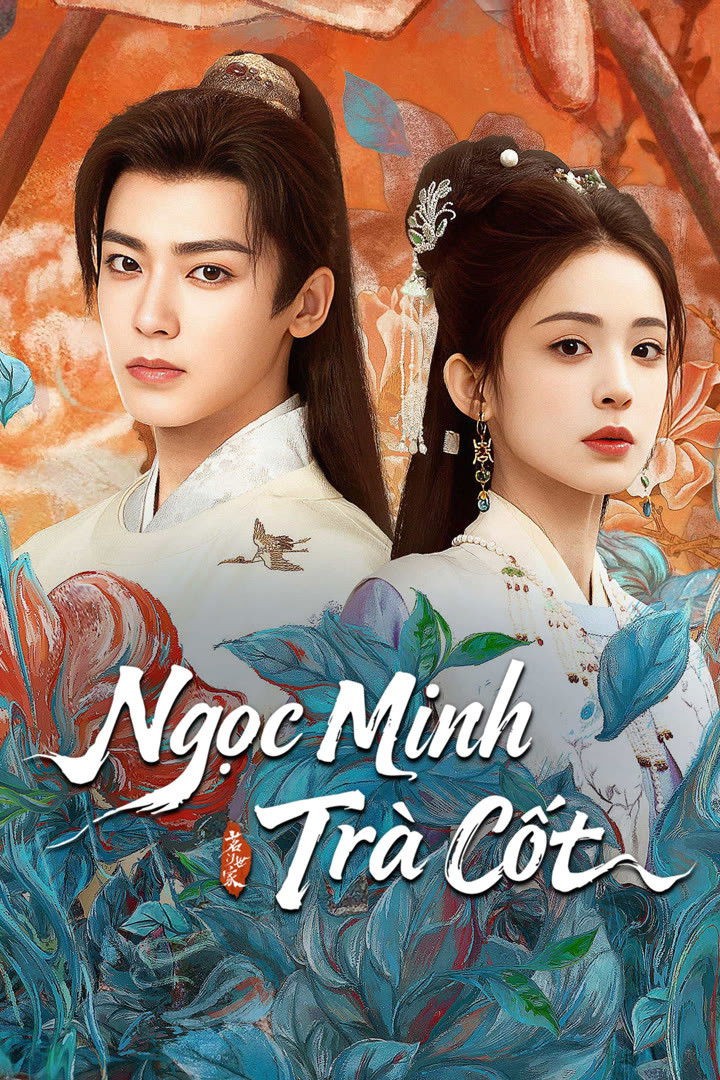 Xem phim Ngọc Minh Trà Cốt