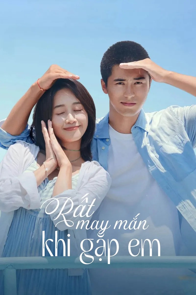 Xem phim Rất May Mắn Khi Gặp Được Em