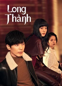 Xem phim Long Thành