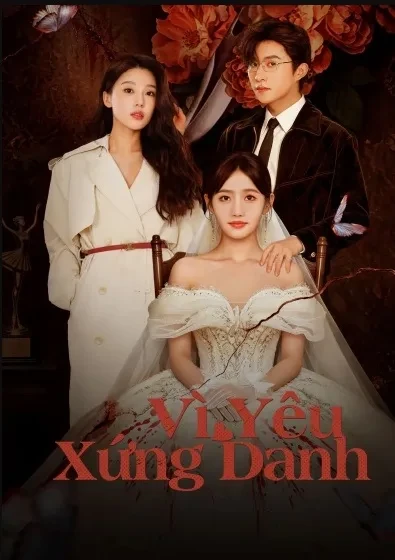 Xem phim Vì Yêu Xứng Danh